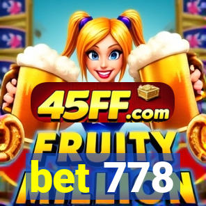 bet 778